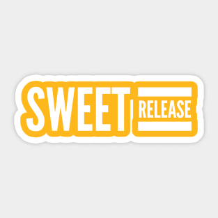 Sweet release Sticker